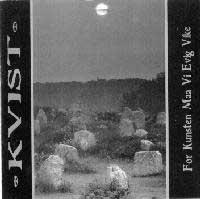 Kvist - For Kunsten Maa Vi Evig Vike - Black Metal 1995 Avantgarde