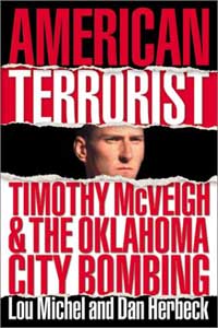 american terrorist: timothy mcveigh & the oklahoma city bombing