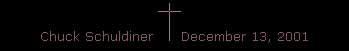chuck schuldiner started the band death and contributed some things to death metal, but then became an icon of the christian left upon converting to christianity and changing his music to simpler, more heavy metal styled products