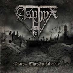 Asphyx - Death... The Brutal Way: Death Metal 2009 Century Media