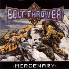 Bolt Thrower - Mercenary: Grindcore 1998 Metal Blade