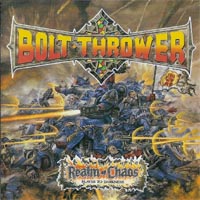 Bolt Thrower - Realm of Chaos: Grindcore 1989 Earache