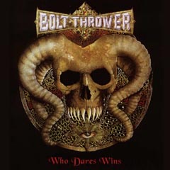 Bolt Thrower - Who Dares Wins: Grindcore 1999 Earache