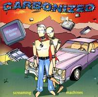 Carbonized - Screaming Machines (Grindcore, 1996, Foundation 2000)