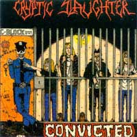 Cryptic Slaughter - Convicted - Thrash 1986 Death Records