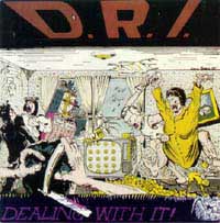 Dirty Rotten Imbeciles - Dealing With It - Thrash 1985 Metal Blade/Restless
