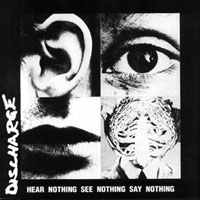Discharge - Hear Nothing See Nothing Say Nothing: punk hardcore may 1982 Clay Records