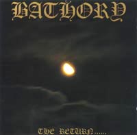 the return of darkness and evil from bathory started new interest in the black metal genre circa 1985 on black mark records