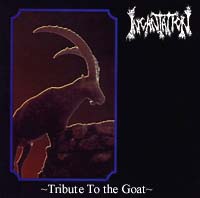 Incantation Tribute to the Goat - 1999 Elegy