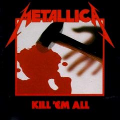 Metallica Kill 'Em All - Speed Metal 1983 Elektra