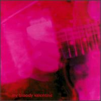 My Bloody Valentine - Loveless - Noisepop 1992 Sire