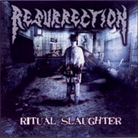 Resurrection - Ritual Slaughter