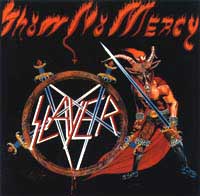 Slayer - Show No Mercy - Death Metal/Speed Metal 1983 Metal Blade