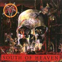 South of Heaven by Slayer was a formative mature speed/death metal album for many Hessians in 1988