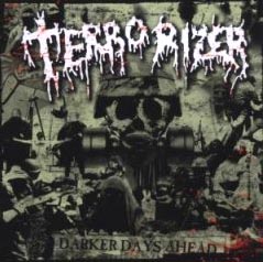 Terrorizer - Darker Days Ahead - Grindcore 2006 Century Media