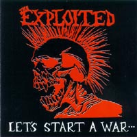 Exploited, The - Let's Start a War