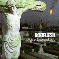 Godflesh - Songs of Love and Hate