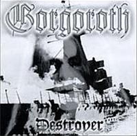 Gorgoroth - Destroyer