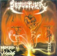 Sepultura - Morbid Visions - Bestial Devastation